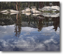 First Light: FIve Photographers Explore Yosemite's Wilderness book