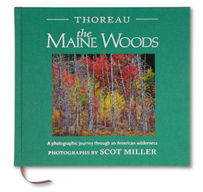 Thoreau, The Maine Woods: A Photographic Journey through an American Wilderness, photographs by Scot Miller