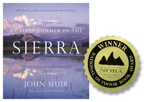 My First Summer in the Sierra: 100th Anniversray Illustrated Edition, photos by Scot Miller